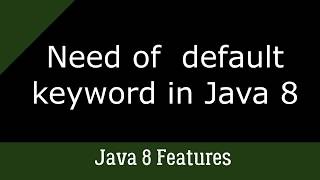 Java 8 Default Keyword
