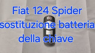 Fiat 124 Spider tutorial sostituzione batteria della chiave