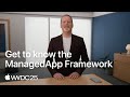 WWDC25: Get to know the ManagedApp Framework | Apple