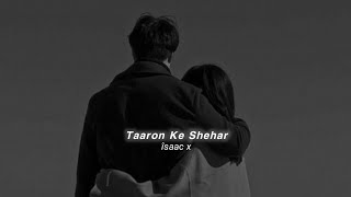 Taaron Ke Shehar (slowed+reverb)