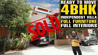 SOLD #1254 Beautiful Ready to move 4BHK Independent Villa |  full Furniture | Full interiors |