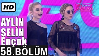 İşte Benim Stilim - Aylin \u0026 Selin Ençok - 58. Bölüm 7. Sezon