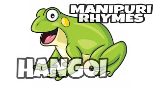 HANGOI BOROBI NINGPAKPI -- MANIPURI RHYMES