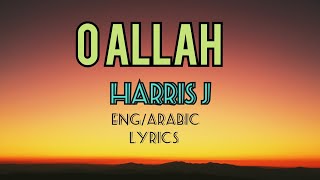 Harris J - O Allah (Lyrics)