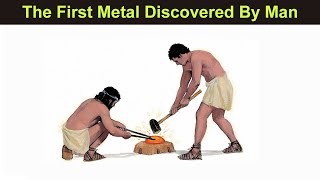 Which is the first metal discovered by man