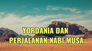 Adnan : YORDANIA DAN PERJALANAN NABI MUSA