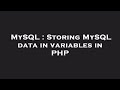 MySQL : Storing MySQL data in variables in PHP