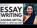 Essay Writing by Ashima Mittal, Rank 12, UPSC IAS 2017