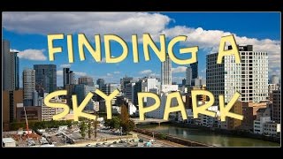 Japan Vlog 066: Finding a Sky Park