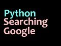 How to search Google in Python and JSON module tutorial.