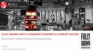 Dietrich Vollrath: Fully Grown: Why A Stagnant Economy Is A Sign Of Success