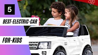 Best Electric Car for Kids 2022 |  Top 5 Electric Car  The most beautiful toy for a child On Amazon
