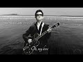 Unchained Melody  Roy Orbison