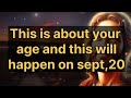 🛑 God says 🎁 This is about your age and this will happen on sept,20|| God message #godmessagenow