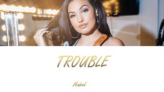 Mabel - Trouble (Stripped) [Lyrics-Letra en español]