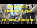 Walkabout Finding Le Pub Behind Walking Street Pattaya Thailand