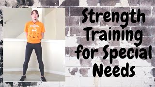 A quick strength training workout for those with Special Needs. No equipment needed.