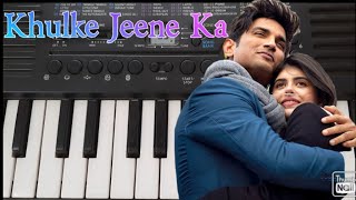 Khulke Jeene Ka | Dil Bechara | Piano tutorial |Keyboard Cover | Sushant, Sanjana | Arijit Singh