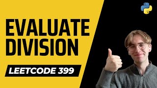 Evaluate Division - LeetCode 399 - Python Solution