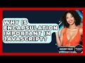 Why Is Encapsulation Important In JavaScript? - JavaScript Toolkit