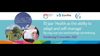 Compilatie Terugblik: 10 jaar 'Health as the ability to adapt and self-manage'