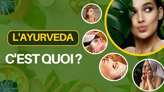 L'Ayurveda c'est quoi ? La médecine ancestrale qui transforme votre santé !