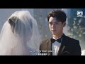 💑ling rui and lu fangning get married begin again ep4 iqiyi romance