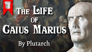 The Life of Caius Marius by Plutarch