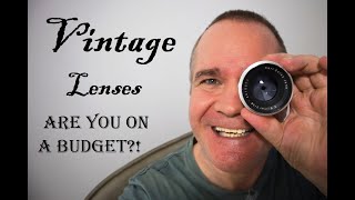 On a Photo Budget?! Consider Vintage Lenses!