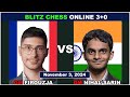 Alireza Firouzja vs Nihal Sarin | Blitz Chess 3+0 | ChessCom | November 3, 2024