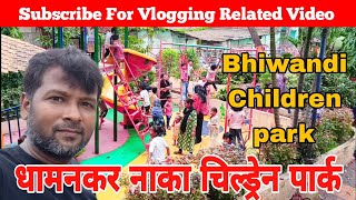 Bhiwandi Children Park // Dhamankar Naka Children Park Best Children Park In Bhiwandi