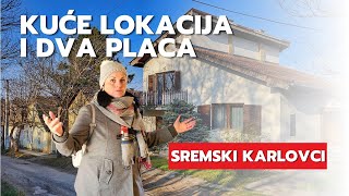 Prodaja kuca Sremski Karlovci - osim objekata i placa dobijaš odličnu lokaciju