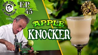 How to make an Apple Knocker Cocktail | BAR TALK AND COCKTAILS