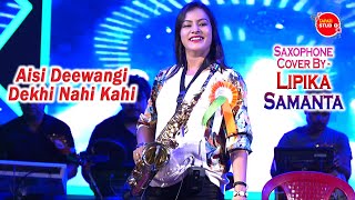 Aisi Deewangi Dekhi Nahi Kahi | Best Saxophone Cover By - Lipika Samanta | Best Romantic Song