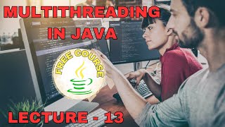 Lecture 13. Multithreading in Java ||#arraysinjava #java #JavaProgrammingTutorial #corejava