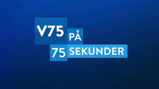 V75 på 75 sekunder - Årjäng 14 juli 2018