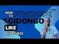 How to Produce Sgidongo Like Hotfurze Tutorial