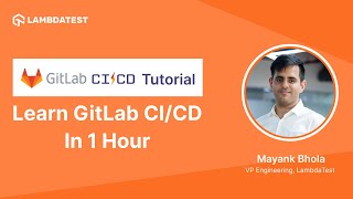 GitLab CI/CD Tutorial For Beginners | Learn GitLab In 1 Hour