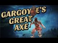 Gargoyles Great Axe (Weapon Showcase Ep.164)