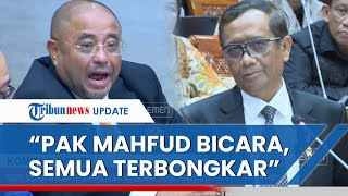 YANG LAIN MENCECAR, Anggota DPR Fraksi PKS Malah Puji Mahfud MD: Selalu Berkata Lugas dan Jelas