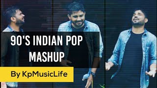 90's Indian Pop Mashup | KpMusicLife | Evergreen 90's Music | Nonstop Hits