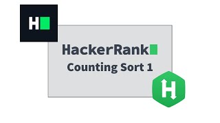 Counting Sort 1 | HackerRank | Solution Explained - Python