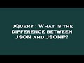 jQuery : What is the difference between JSON and JSONP?