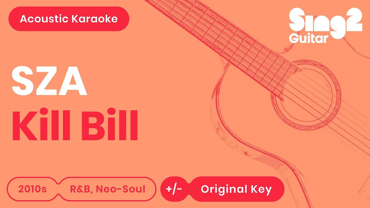 Sza Kill Bill Karaoke Acoustic Youtube Music
