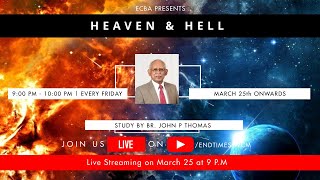 Heaven \u0026 Hell | സ്വർഗ്ഗവും നരകവും | Evg. John P Thomas | Zoom Live