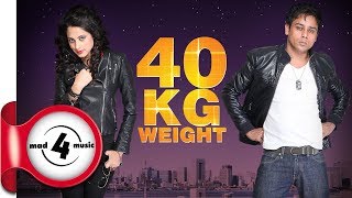 Bhinda Aujla feat Bobby Layal  | 40kg Weight |  New Punjabi Songs 2018 | MAD4MUSIC