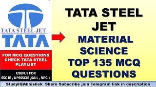 TATA STEEL JET || MATERIAL SCIENCE 135 MCQ QUESTION ||USEFUL FOR SSC JE , UPSSSC JE||StudyIQAbhishek