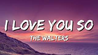 The Walters : I Love You So (Lyrics) Tiktok Song
