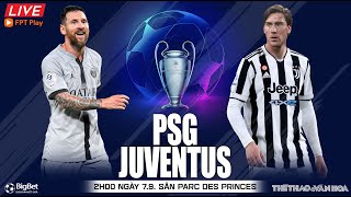 Cúp C1 Champions League | PSG vs Juventus (2h00 ngày 7/9) trực tiếp FPT Play. NHẬN ĐỊNH BÓNG ĐÁ