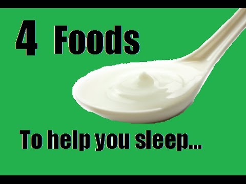 4 Foods to Help You Sleep Through The Night 4 Foods to Help You Sleep Through The Night
